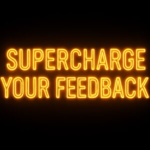 Superchargeyourfeedback