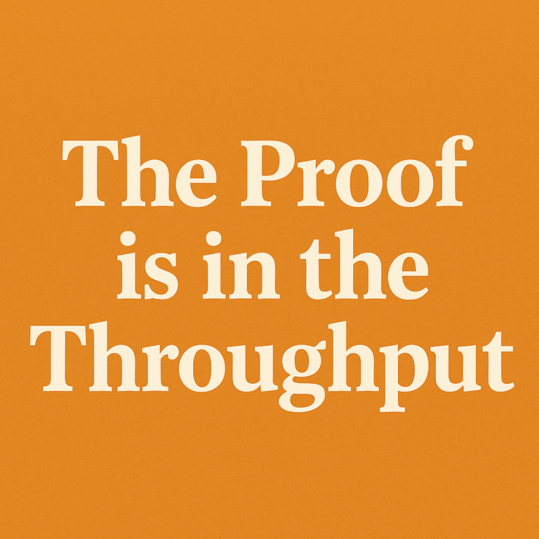 TheProofIsInTheThroughput
